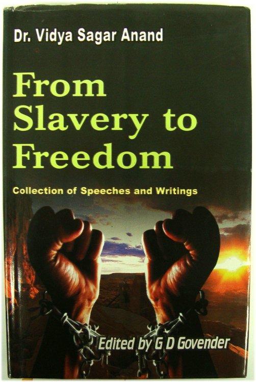 From Slavery to Freedom: A Brief History of The Epic Indo-African-Caribbean Emancipation Movement, Collection of Speeches and Writings