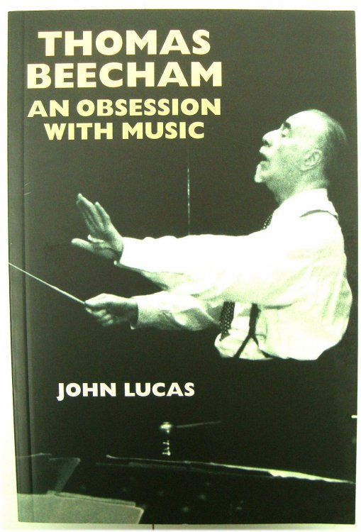 Thomas Beecham: An Obsession with Music