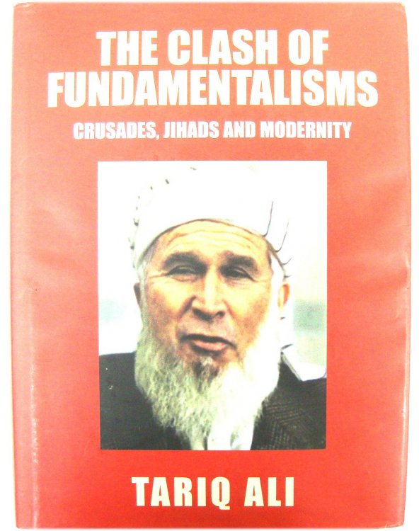 The Clash of Fundamentalists: Crusades, Jihads and Modernity