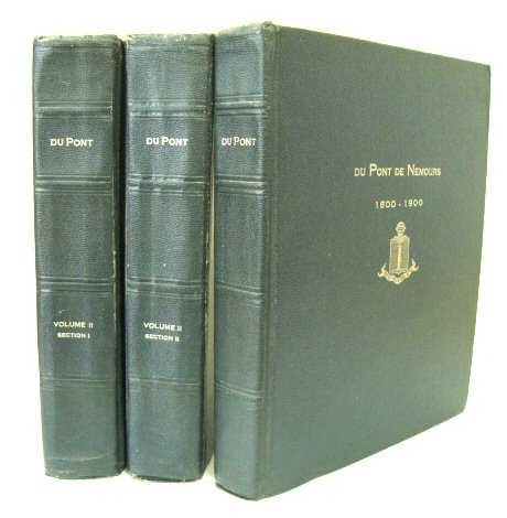 Du Pont De Nemours, 3 Volumes, 1800-1936