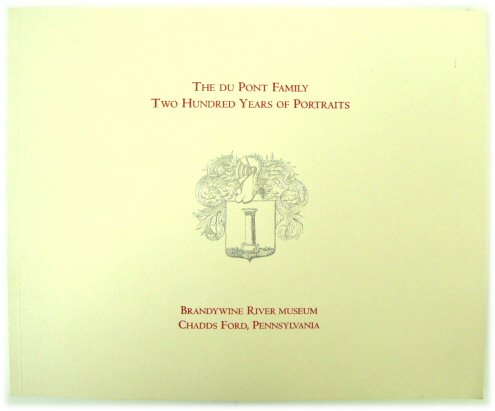The Du Pont Family: Two Hundred Years of Portraits