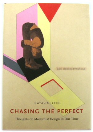 Chasing the Perfect: Thoughts on Modernist Design in Our Time