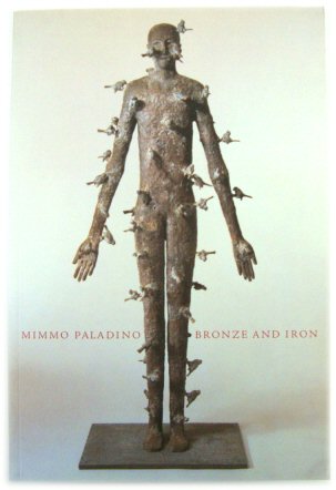 Mimmo Paladino: Bronze and Iron: Sculpture 1987-2000