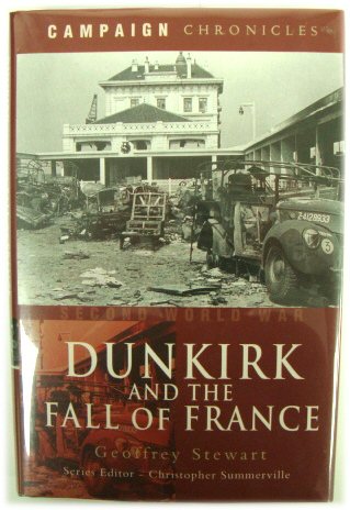 Dunkirk and the Fall of France (Campaign Chronicles Series)