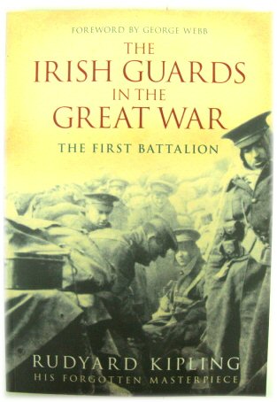 The Irish Guards in The Great War: The First Battalion