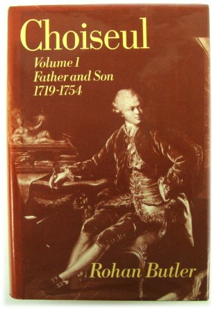 Choiseul: Volume 1, Father and Son 1719-1754