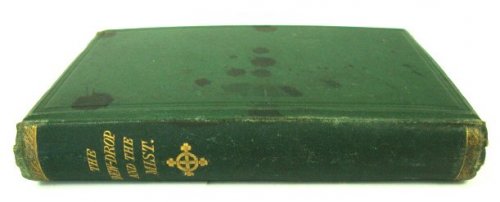 The Dew-Drop and The Mist: An account of the Phenomena and Properties of Atmostpheric Vapour in Various Parts of the World