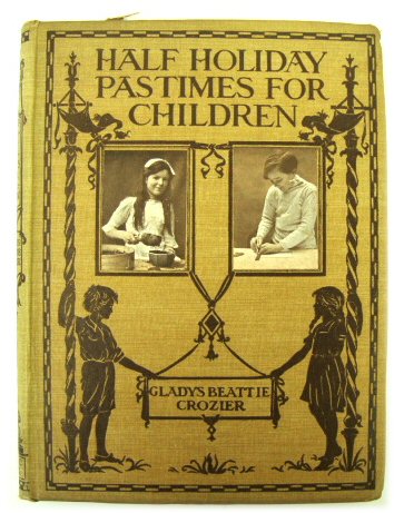 Half Holiday Pastimes for Children