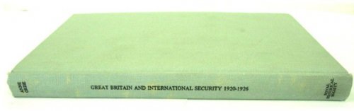 Great Britain and International Security 1920-1926
