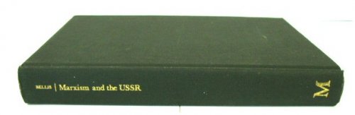 Marxism and the USSR: The Theory of Proletarian Dictatorship and the Marxist Analysis of Soviet Society