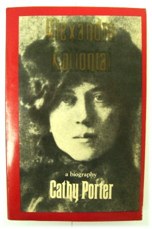 Alexandra Kollontai: A Biography