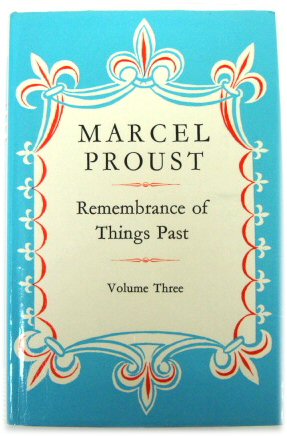 Remembrance of Things Past, Volume Three: The Captive; The Fugitive; Time Regained