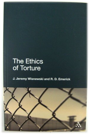 The Ethics of Torture