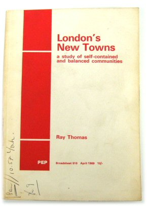 London's New Towns: A Study of Self-contained and Balanced Communities