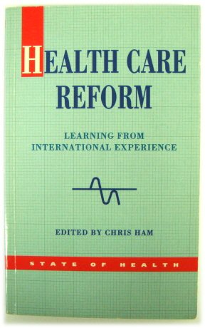 Health Care Reform: Learning from International Experience