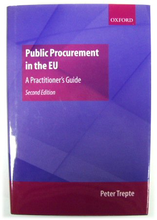 Public Procurement in the EU: A Practiioner's Guide (Second Edition)