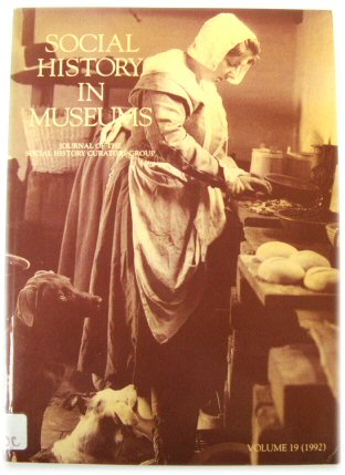 Social History in Museums: Journal of the Social History Curators Group: Volume 19 (1992)
