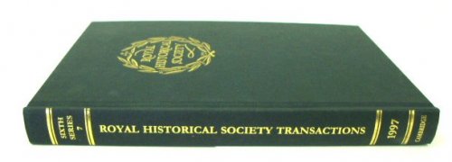 Transactions of the Royal Historical Society - Sixth Series, Volume VII