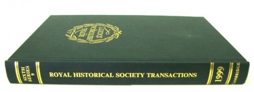 Transactions of the Royal Historical Society - Sixth Series, Volume IX