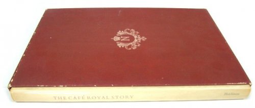 The Cafe Royal Story: A Living Legend