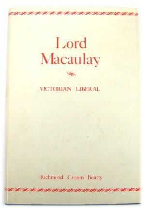 Lord Macaulay: Victorian Liberal