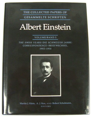 The Collected Papers of Albert Einstein, Volume 5, The Swiss Years: Correspondence, 1902-1914