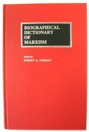 Biographical Dictionary of Marxism