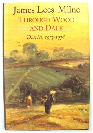 Through Wood and Dale: Diaries, 1975-1978
