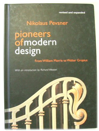 Pioneers of Modern Design: From William Morris to Walter Gropius