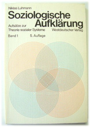 Soziologische AUFKLARUNG Band 1, 5.Auflage: AUFSATZE Zur Theorie Sozialer Systeme