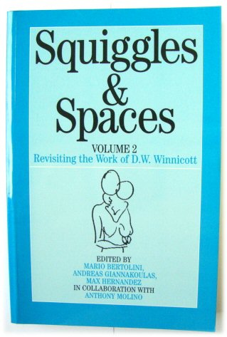 Squiggles and Spaces, Volume 2: Revisting the Work of D.W. Winnicott