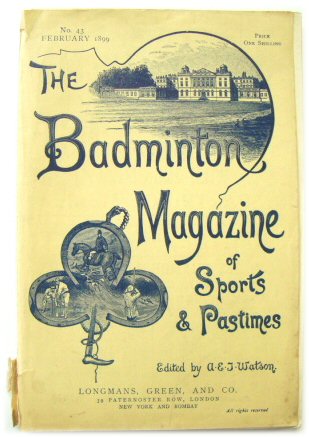 The Badminton Magazine of Sports and Pastimes: No.43: February 1899