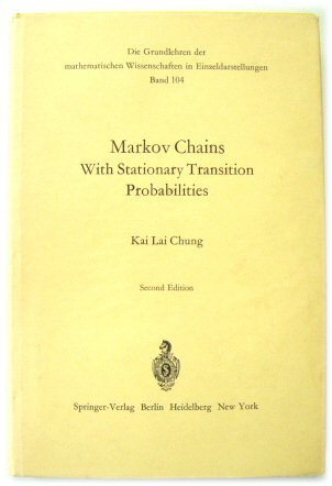 Markov Chains with Stationary Transition Probabilities (Die Grundlehren Der Mathematischen Wissenschaften in Einzeldarstellungen, Band 104)
