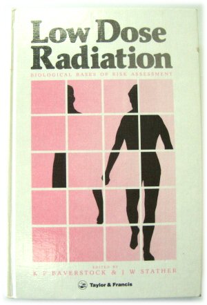 Low Dose Radiation: Biological Bases of Risk Assessment