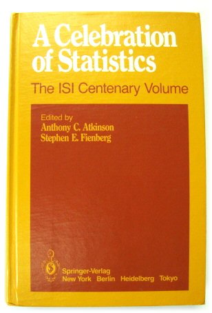 A Celebration of Statistics: The ISI Centenary Volume
