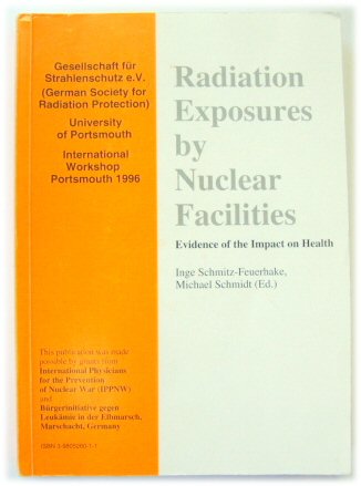 Radiation Exposures by Nuclear Facilities: Evidence of the Impact on Health