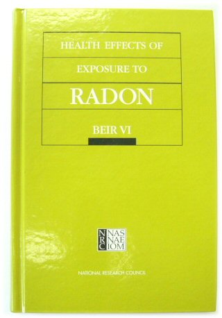 Health Effects of Exposure to Radon: Beir VI