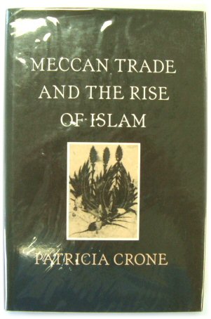 Meccan Trade and the Rise of Islam