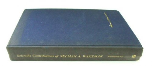 Scientific Contributions of Selman A. Waksman: Selected Articles Published in Honor of His 80th Birthday July 22, 1968