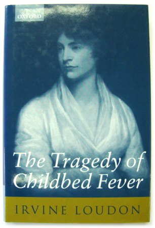 The Tragedy of Childbed Fever