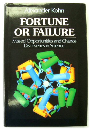 Fortune or Failure: Missed Opportunities and Chance Discoveries in Science
