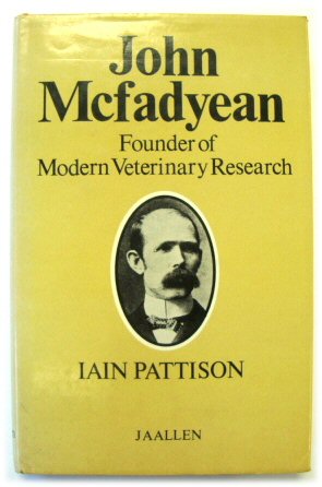 John McFadyean: Founder of Modern Veterinary Research