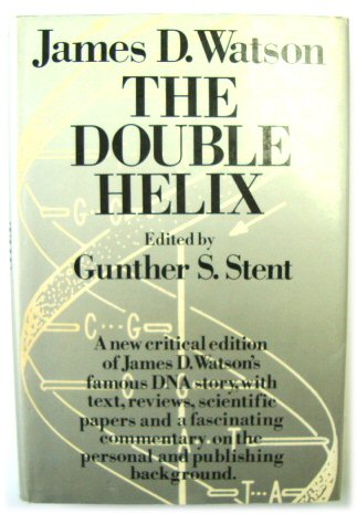 The Double Helix: A Personal Account of the Discovery of the Structure of DNA