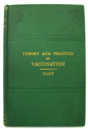 Lectures on the Theory and Practice of Vaccination