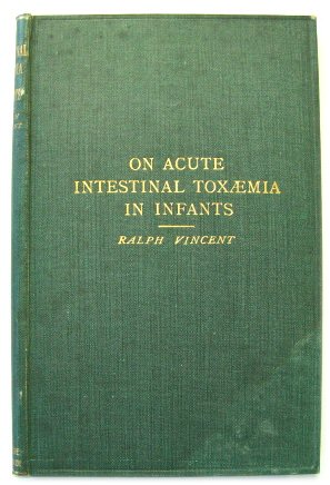 On Acute Intestinal Toxaemia in Infants: An Experimental Investigation of the Etiology and Pathology of Epidemic or Summer Diarrhea