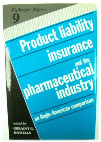 Product Liability Insurance and the Pharmaceutical Industry: An Anglo-American Comparison