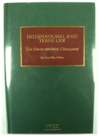 International and EU Trade Law: The Environmental Challenge