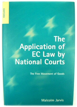 The Application of EC Law By National Courts: The Free Movement of Goods