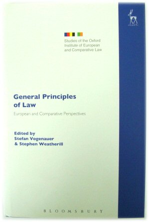 General Principles of Law: European and Comparative Perspectives (Studies of the Oxford Institute of European and Comparative Law, No. 23)
