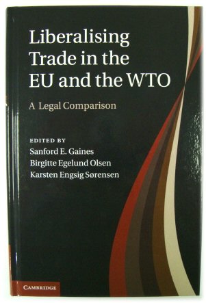 Liberalising Trade in the EU and the WTO: A Legal Comparison